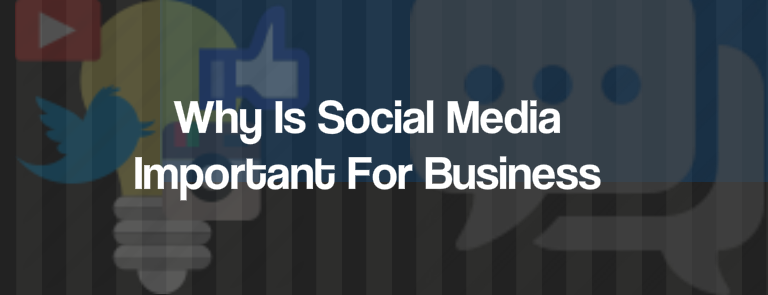 Why is Social Media Important for Business