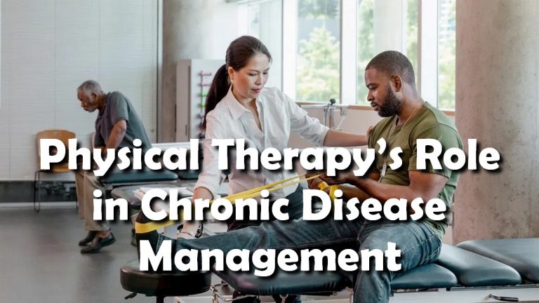 Physical Therapy’s Role in Chronic Disease Management