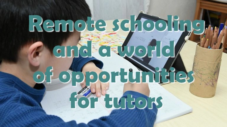 Remote schooling and a world of opportunities for tutors