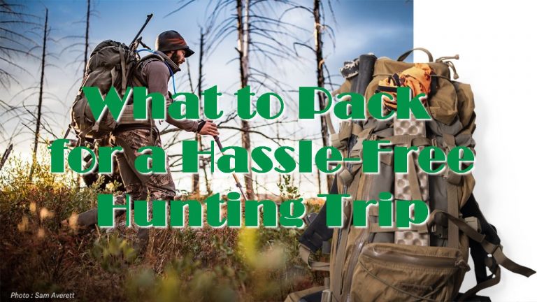 What to Pack for a Hassle-Free Hunting Trip