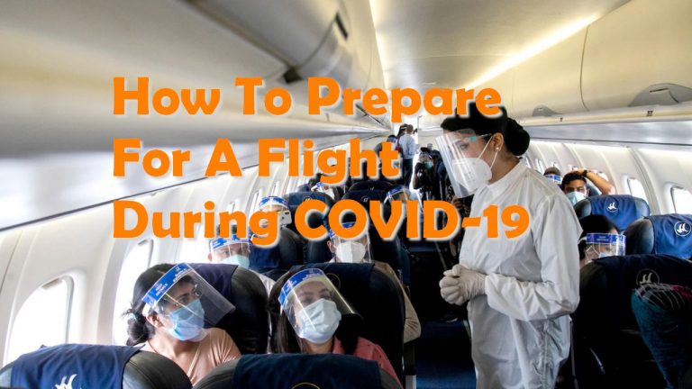 How To Prepare For A Flight During COVID-19