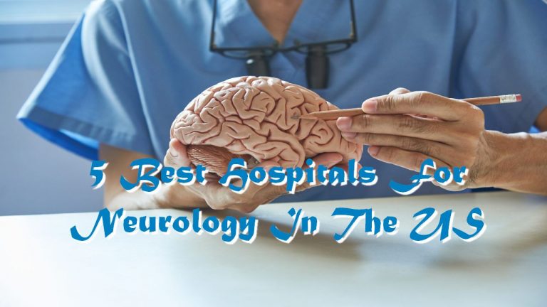 5 Best Hospitals For Neurology In The US
