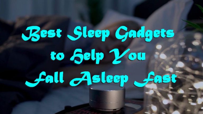 Best Sleep Gadgets to Help You Fall Asleep Fas