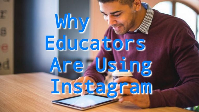 Why Educators Are Using Instagram