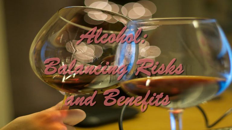 Alcohol: Balancing Risks and Benefits