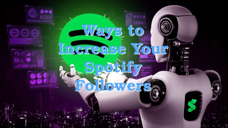 Ways to Increase Your Spotify Followers