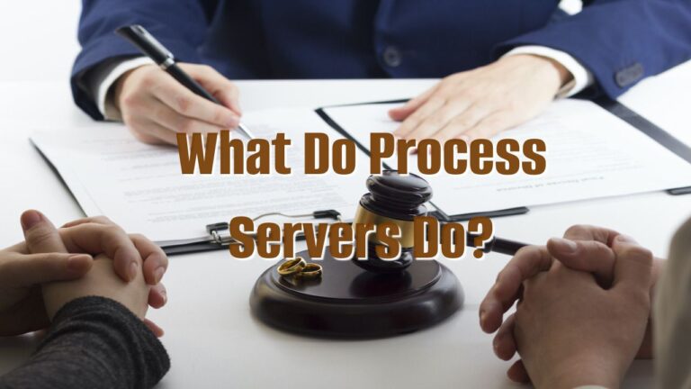 What Do Process Servers Do?