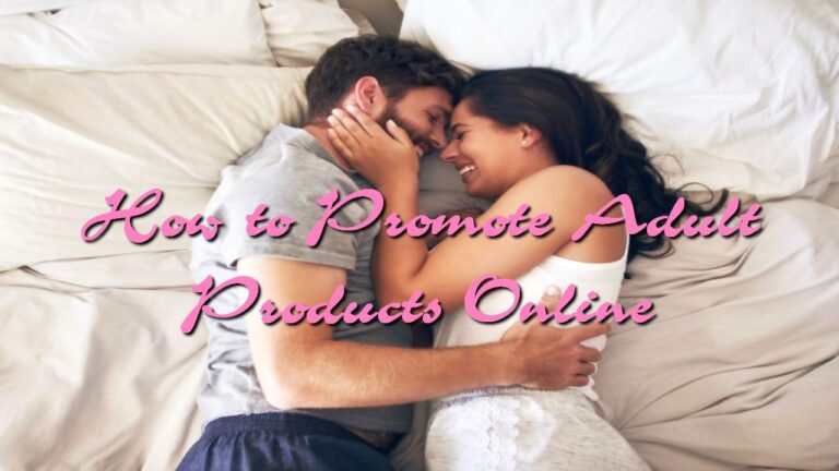 How to Promote Adult Products Online